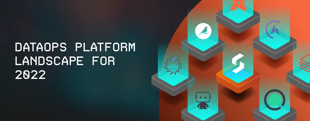 DataOps Platform Landscape for 2022