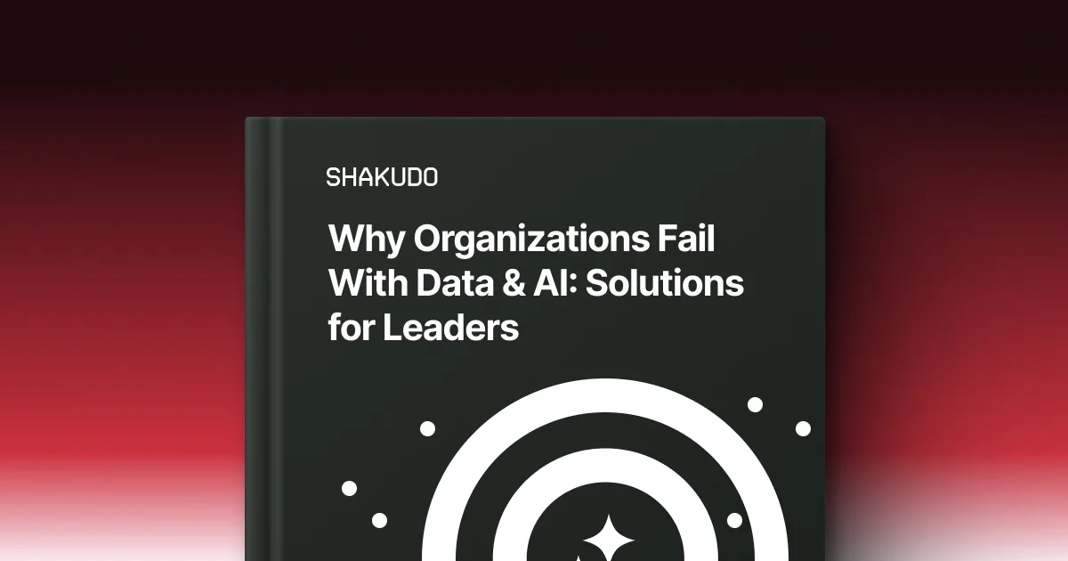 Why Organizations Fail with Data & AI: Solutions for Leaders